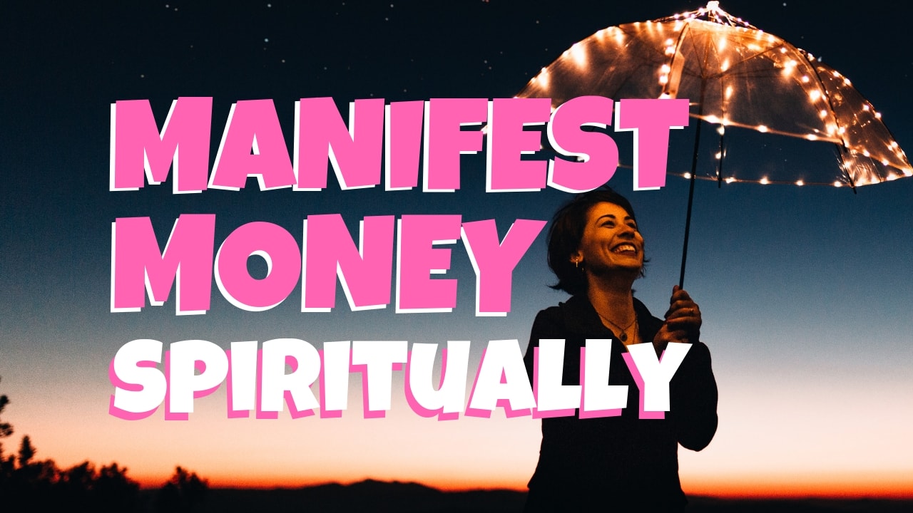 How To Attract Money Spiritually In 9 Steps