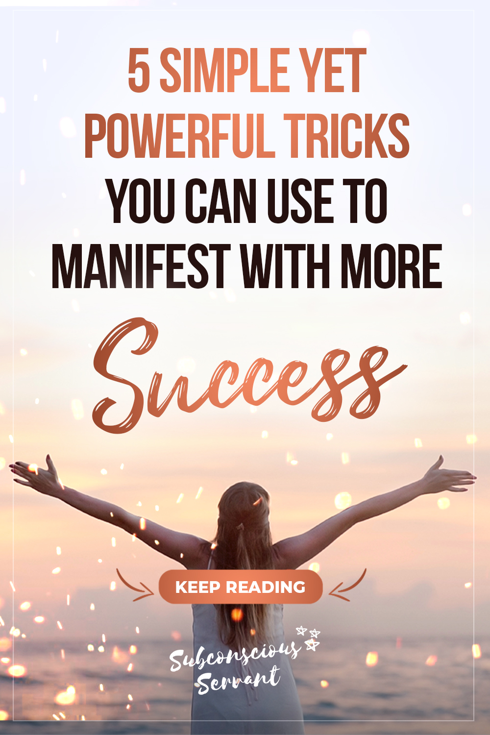 5 Simple Yet POWERFUL Tricks for Manifesting With More Success