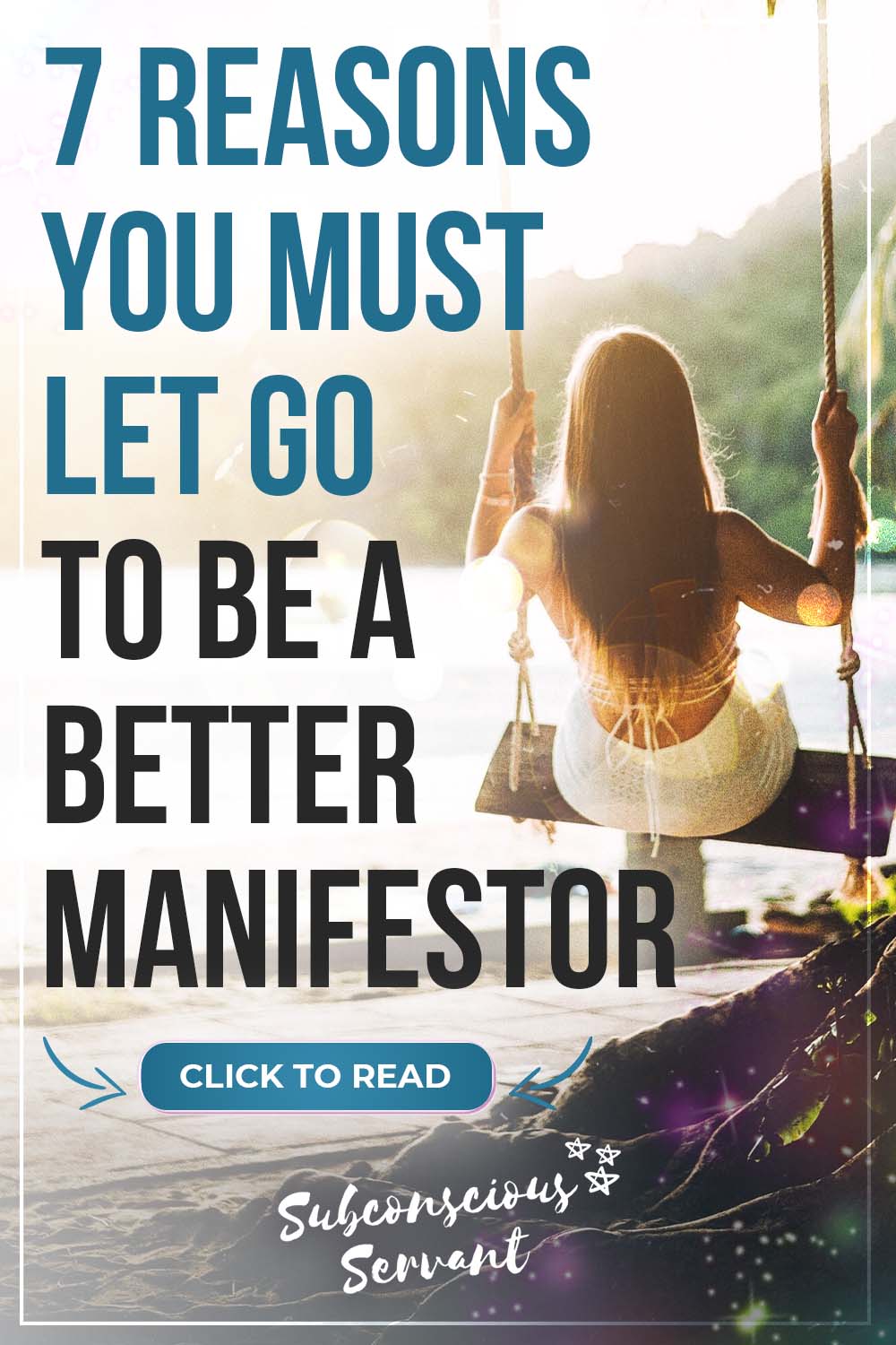 7 Reasons You MUST Let Go To Be A Better Manifestor - Law Of Attraction