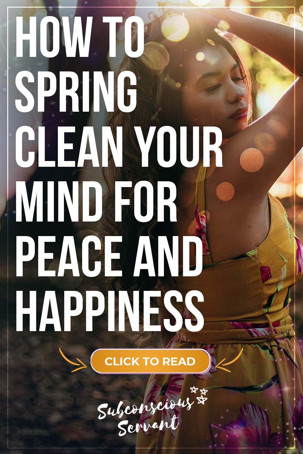7 Ways To Spring Clean Your Mind For Peace And Happiness
