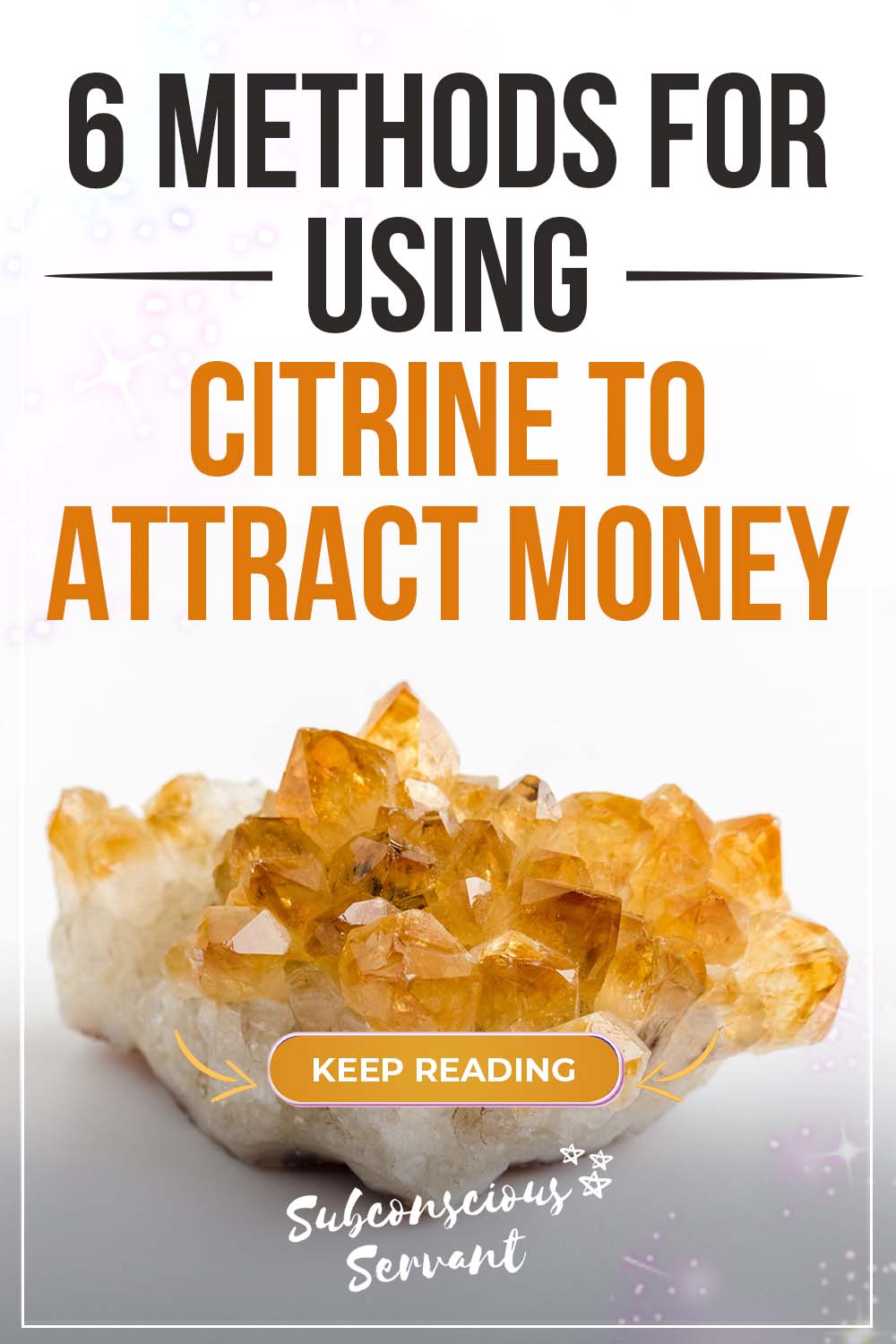How To Use Citrine To Attract Money - 6 Key Methods
