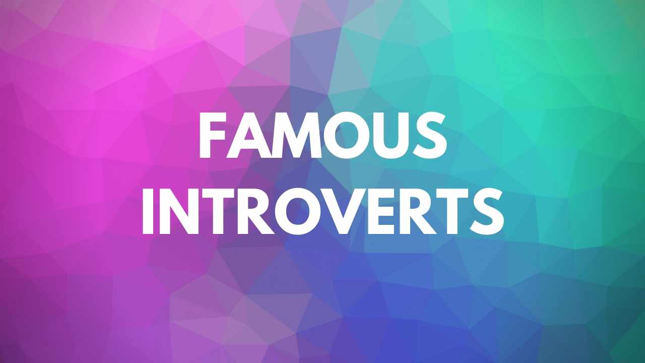 Famous Introverts And The Lessons You Can Learn From Them