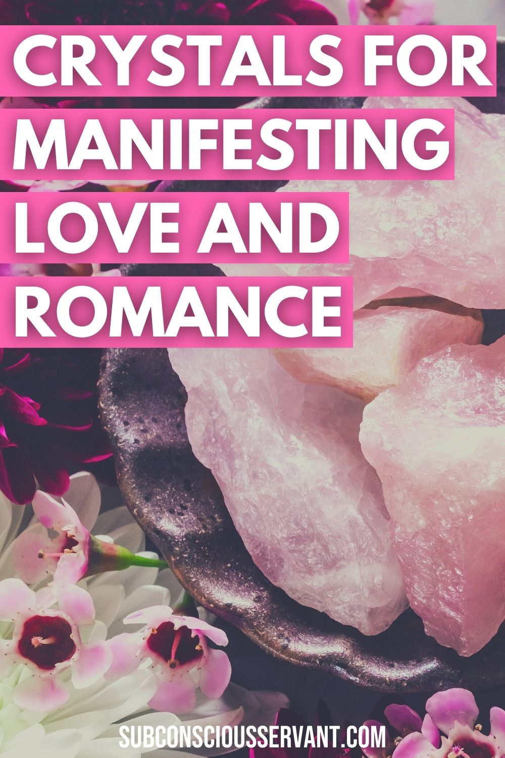 Crystals For Manifesting Love And Romance (The 17 Best Ones)