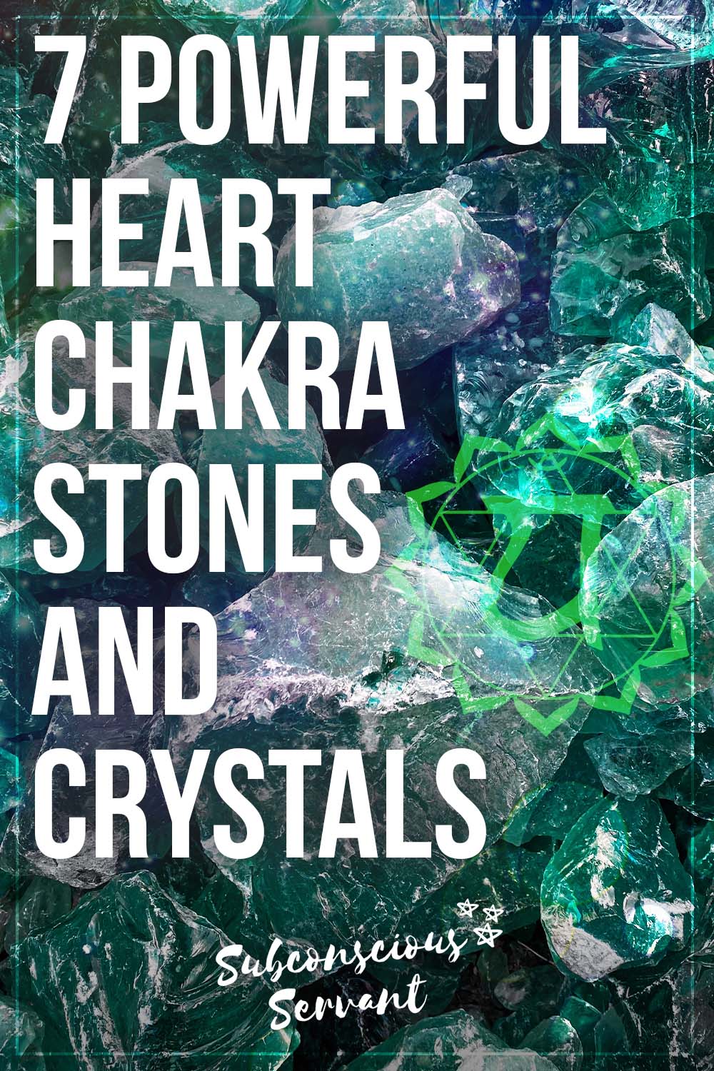 7 Powerful Heart Chakra Stones & Crystals For Healing