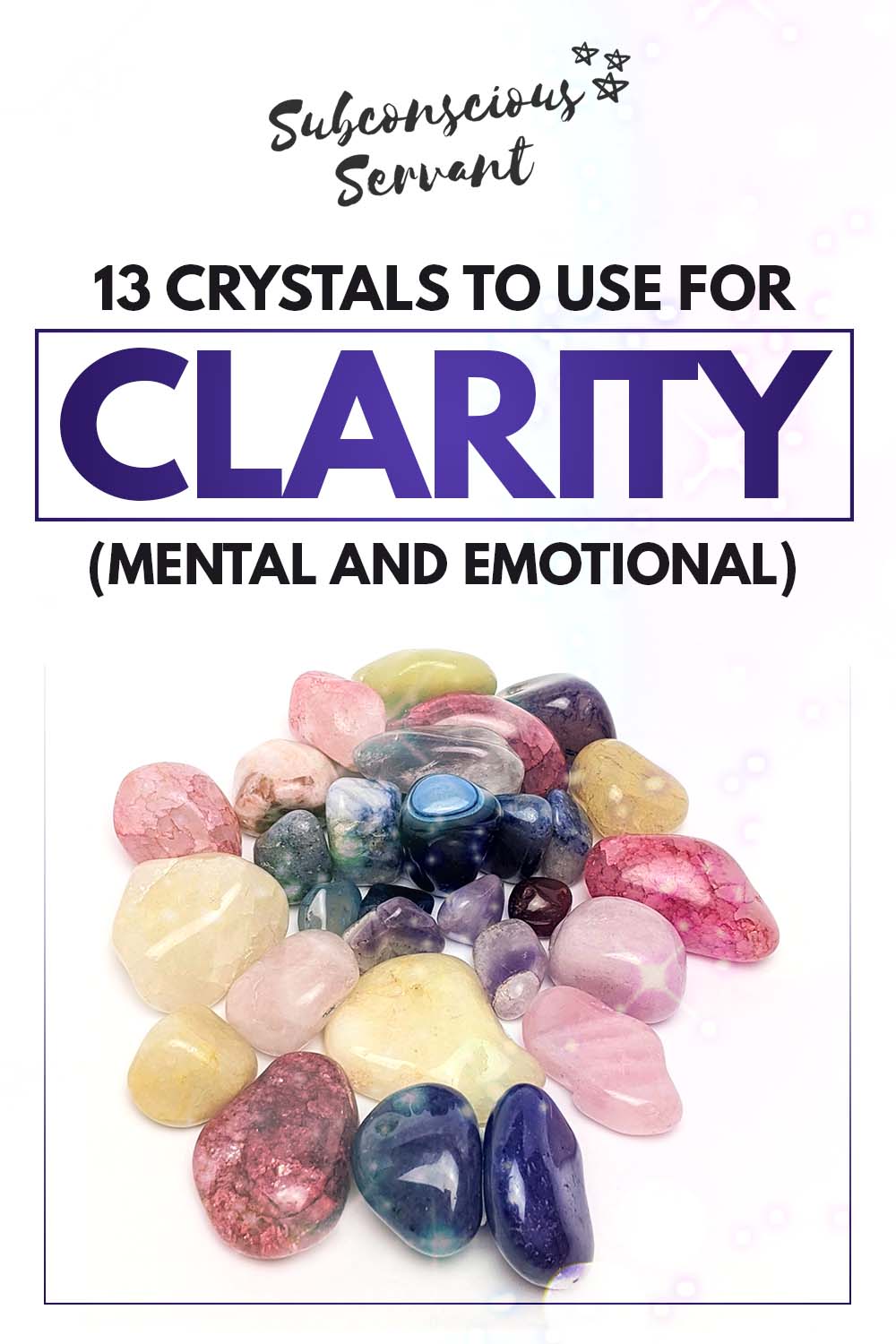 13 Best Crystals To Use For Clarity (Mental And Emotional)