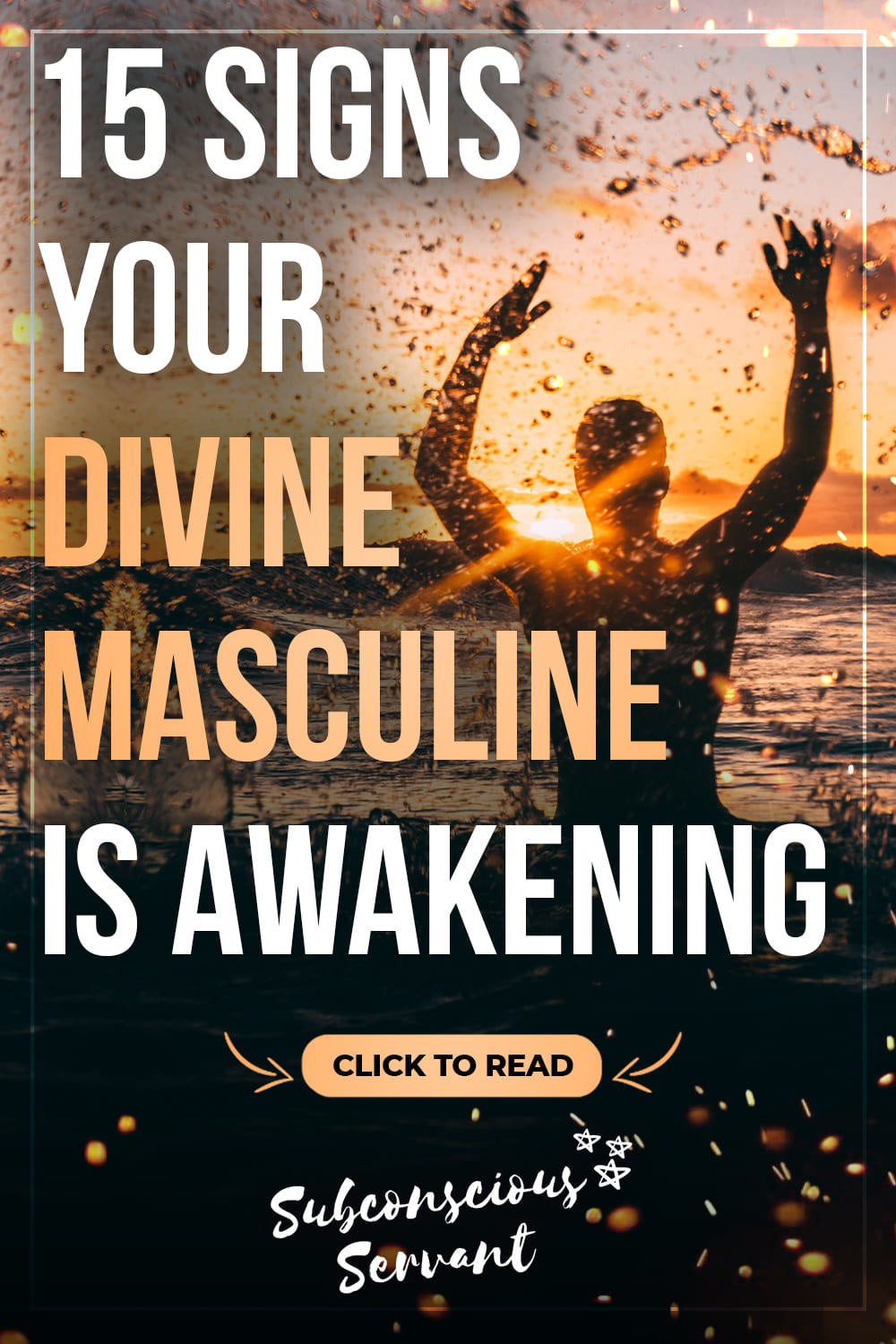 15 Symptoms Of A Divine Masculine Awakening
