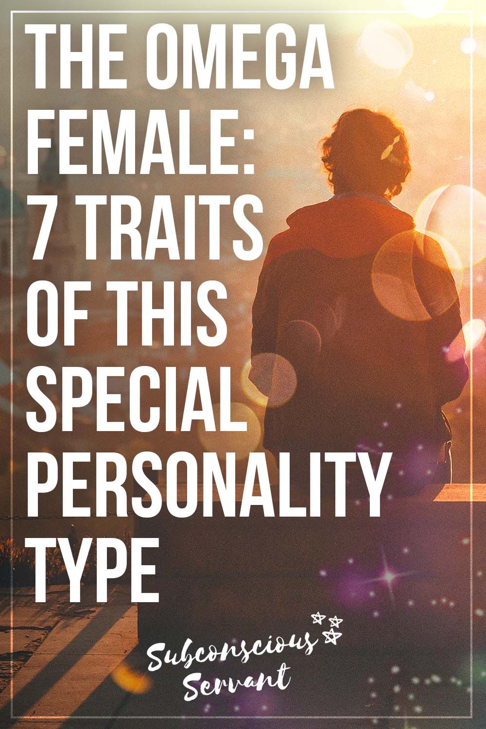 The Omega Female: 7 Traits Of This Special Personality Type