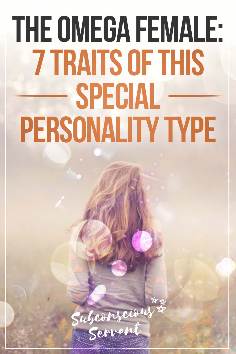 The Omega Female: 7 Traits Of This Special Personality Type