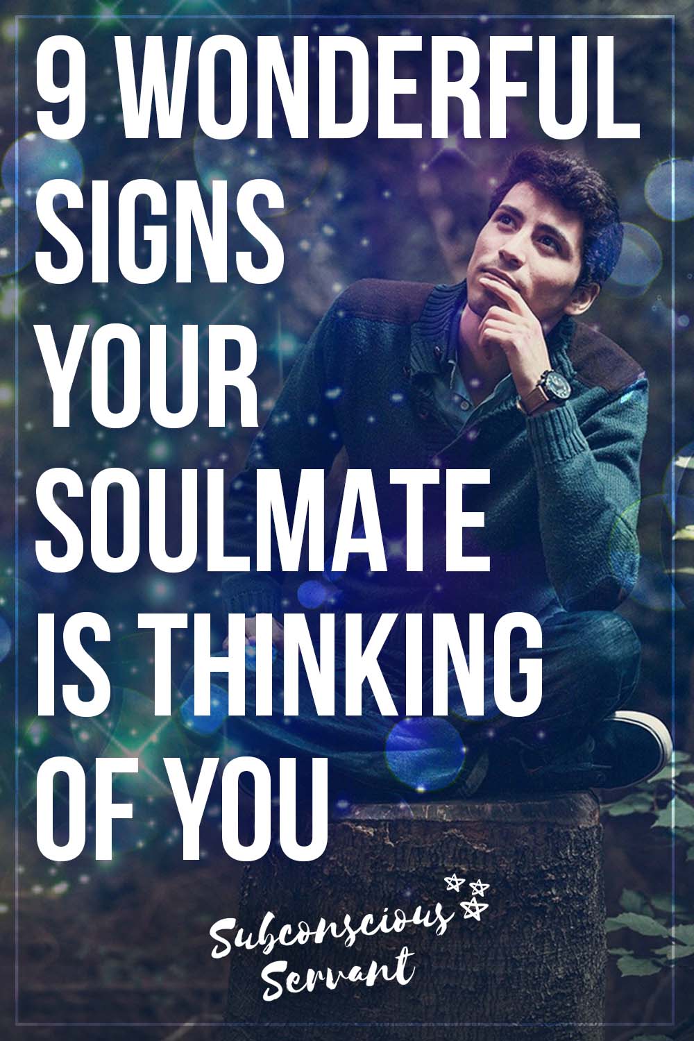 9 Wonderful Signs Your Soulmate Is Thinking Of You