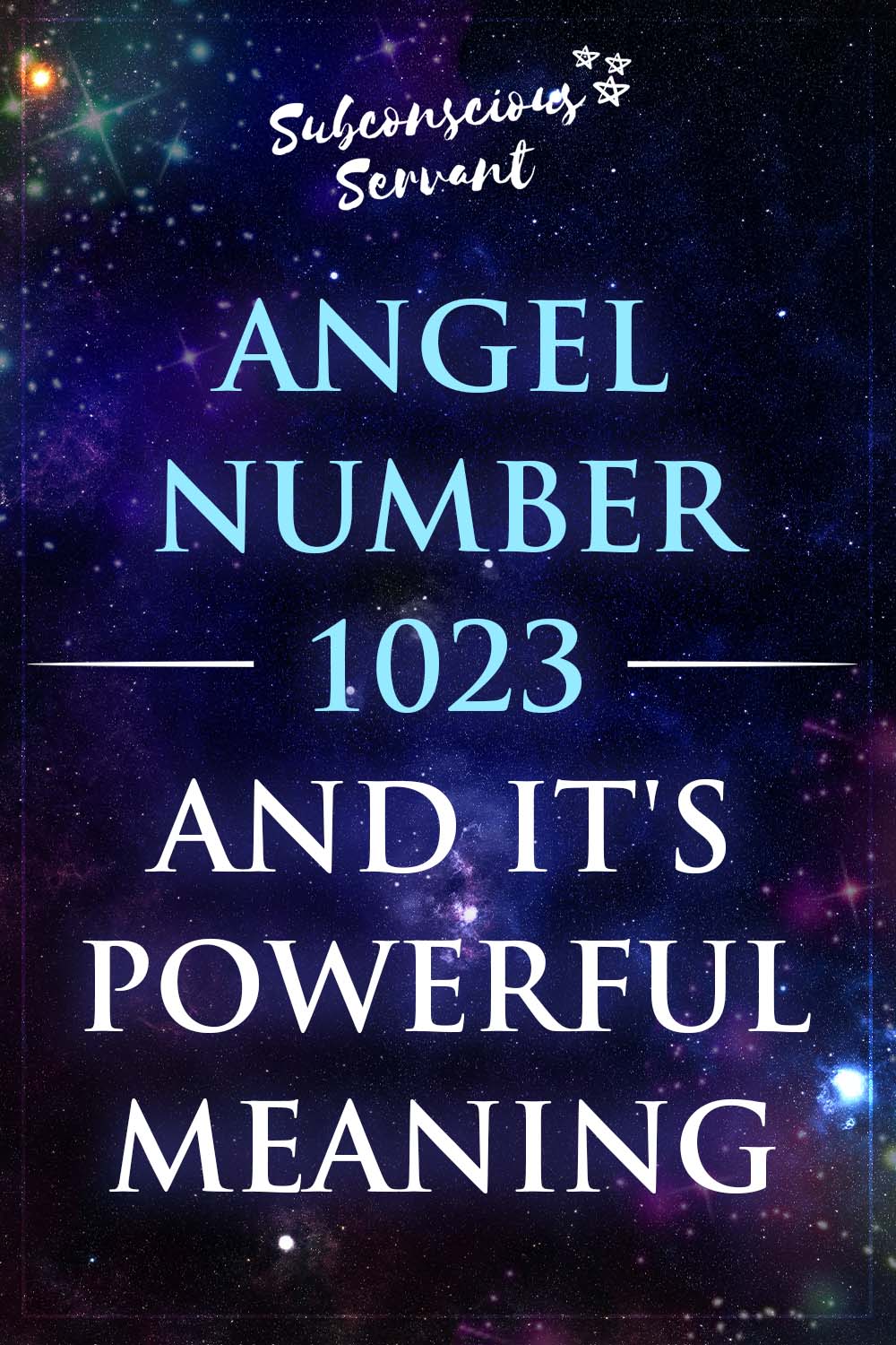 Angel Number 1023: A Powerful & Positive Message For You