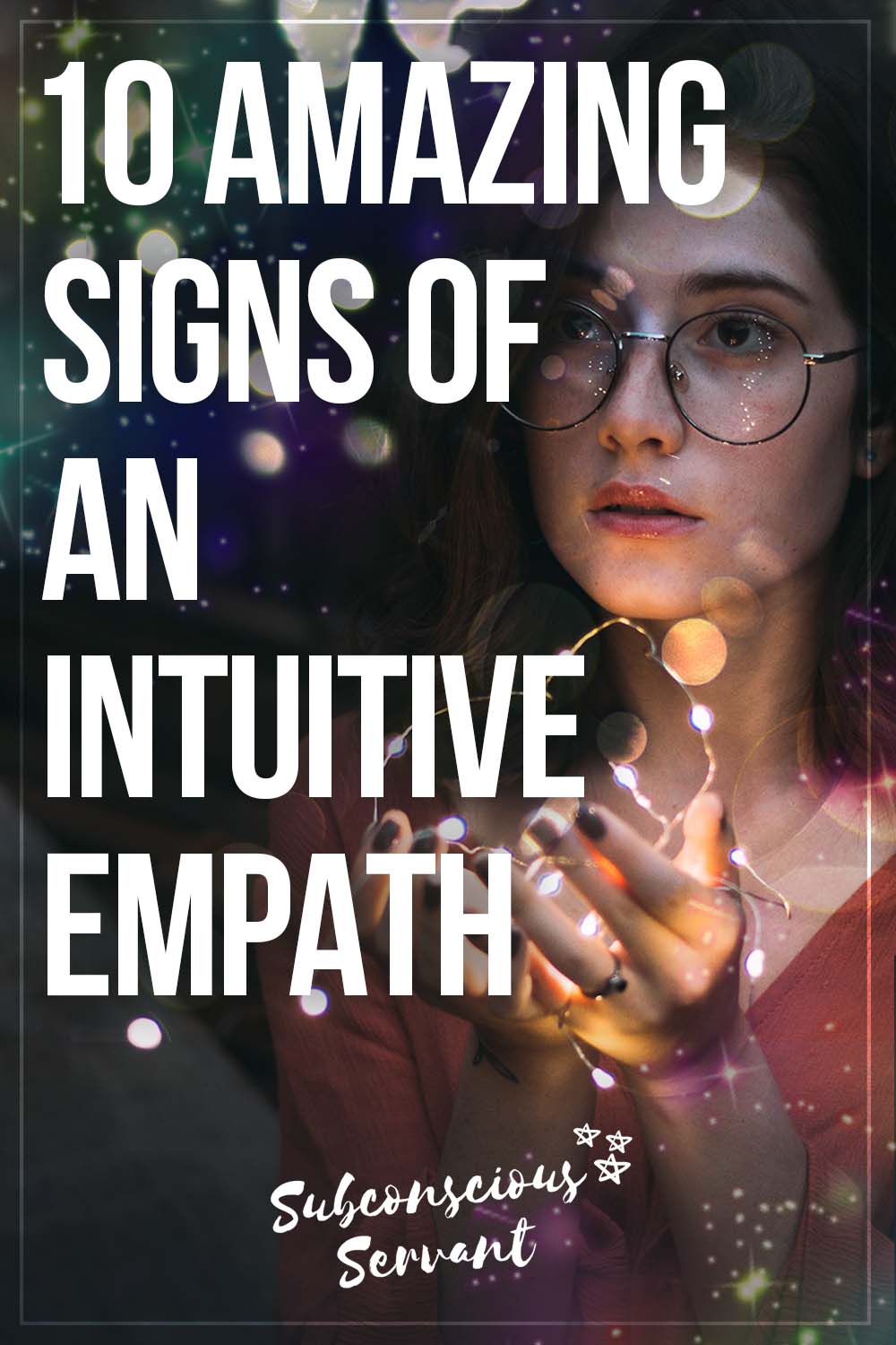 The Intuitive Empath: 10 Amazing Signs & Traits