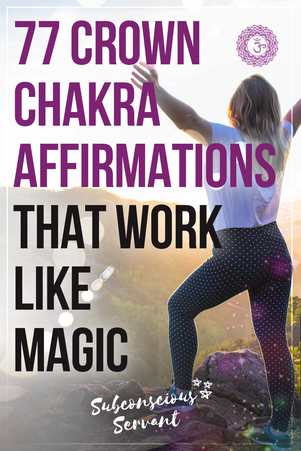 77 Crown Chakra Affirmations That Work Like Magic + Usage Guide