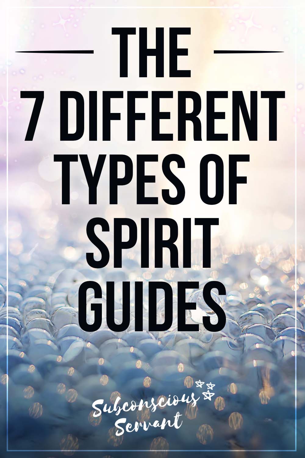 The 7 Different Types Of Spirit Guides