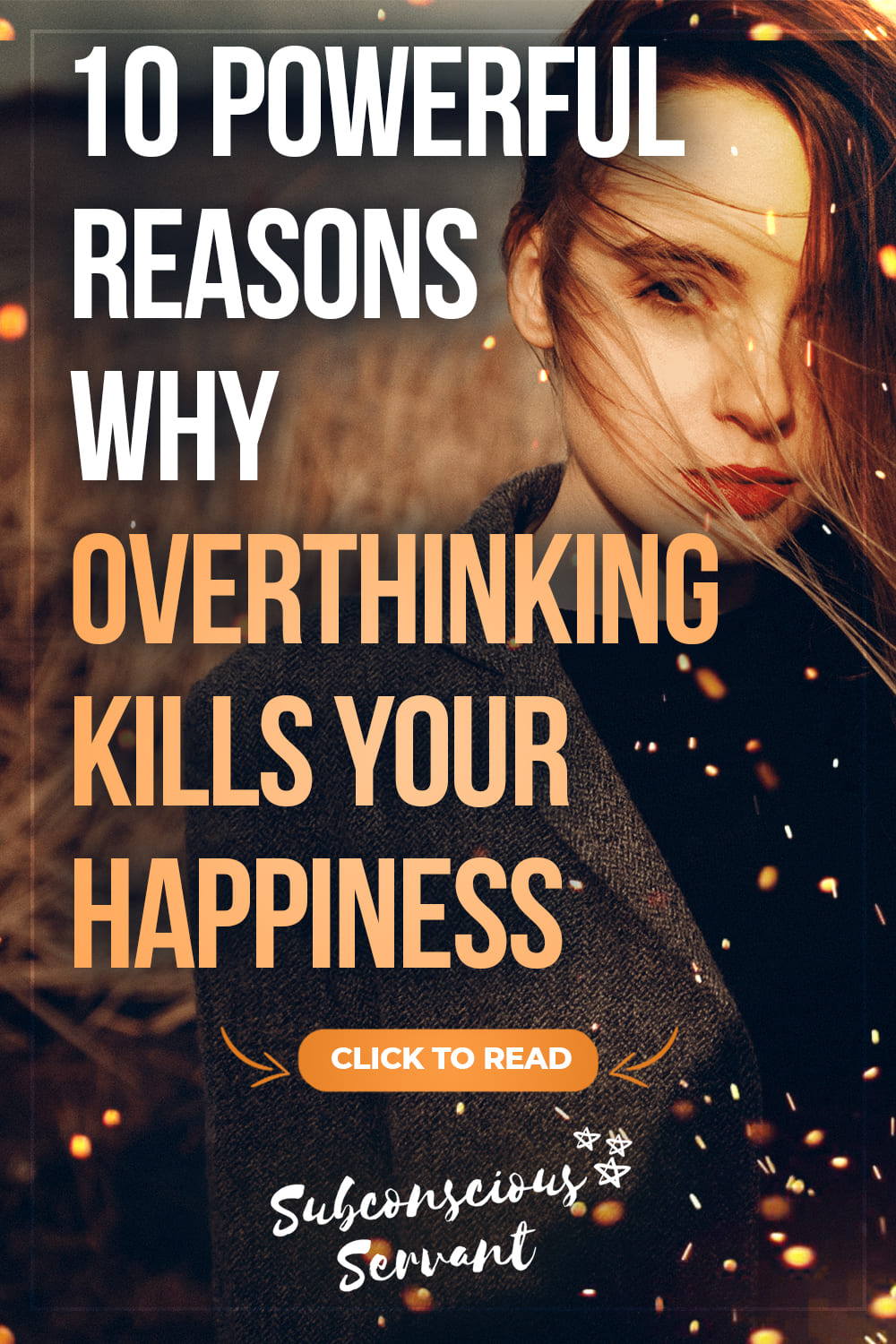Overthinking Kills Your Happiness: 10 Powerful Reasons Why