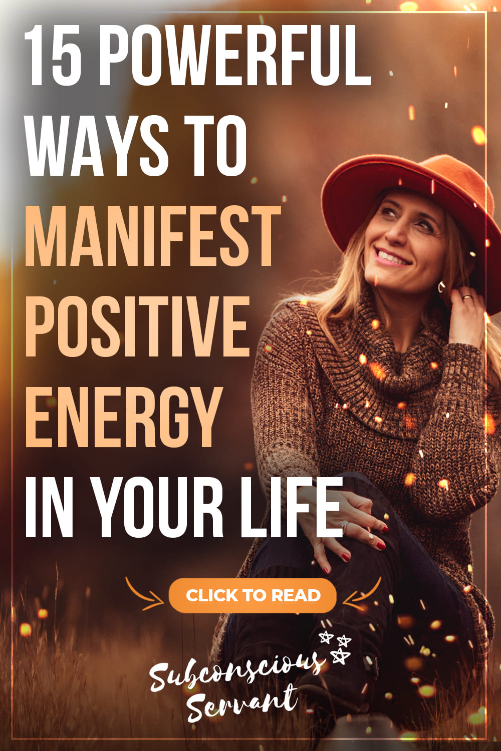15 Powerful Ways To Manifest Positive Energy In Your Life