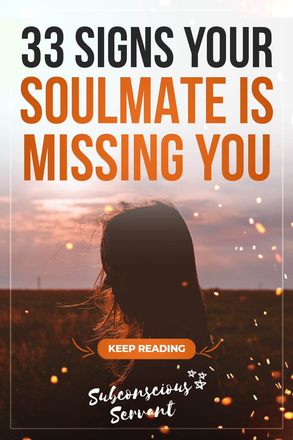 33 Signs Your Soulmate Is Missing You