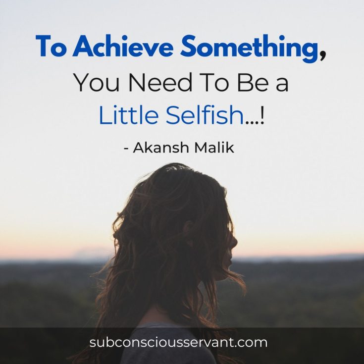 I Love You, But Me First – 75+ Quotes About Selfish Love - Subconscious ...