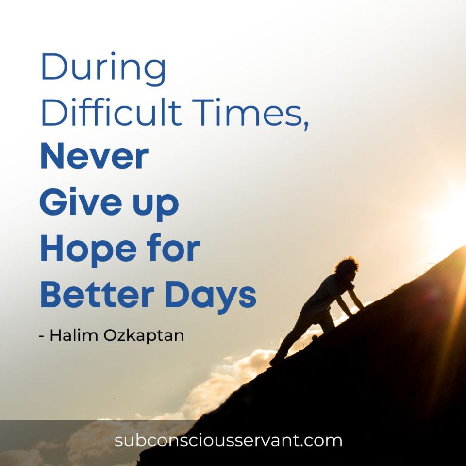 Hope For A Bright Future: 75+ Uplifting Better Days Quotes