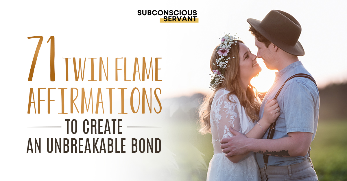 71 Twin Flame Affirmations To Create An Unbreakable Bond - Subconscious ...